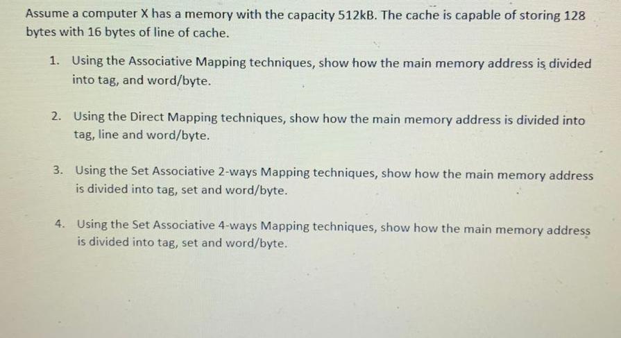  Assume a computer x has a memory with the capacity 512kB.