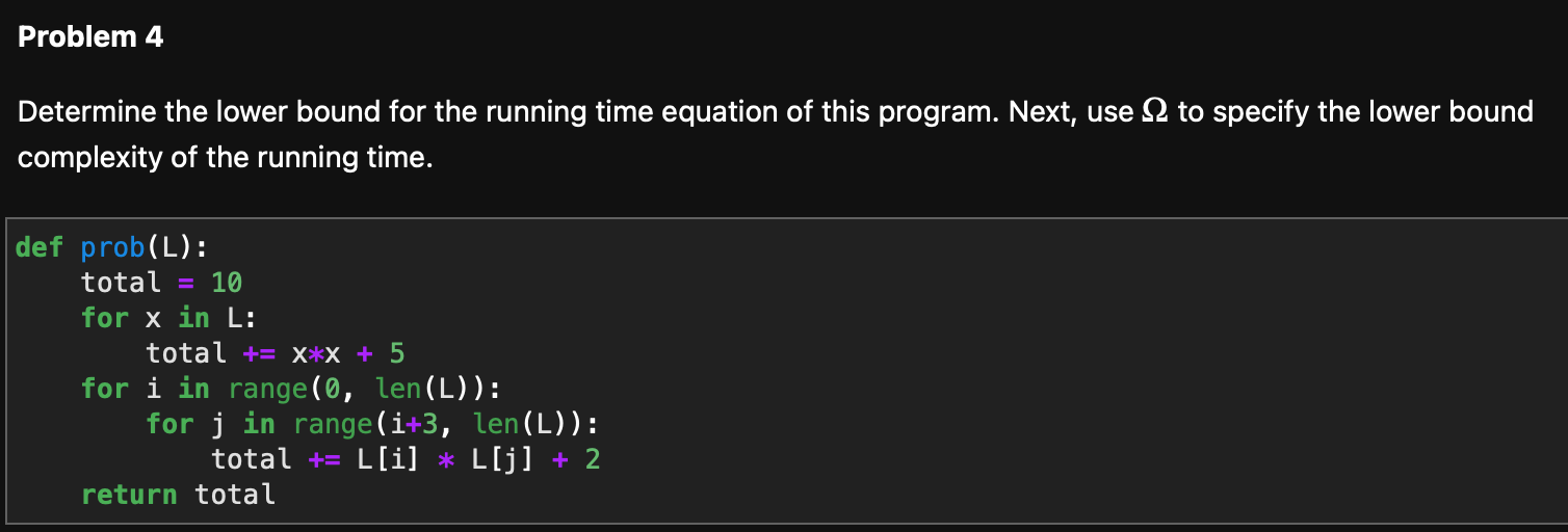 Problem 4 Determine the lower bound for the running time equation