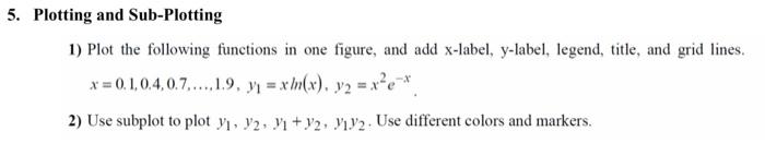  5. Plotting and Sub-Plotting 1) Plot the following functions in one
