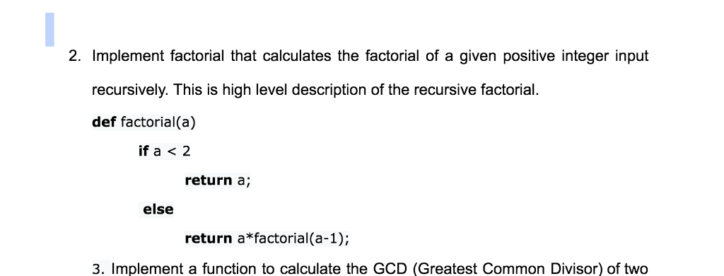 Do it in Assembly MIPs Thank you! 2. Implement factorial that calculates