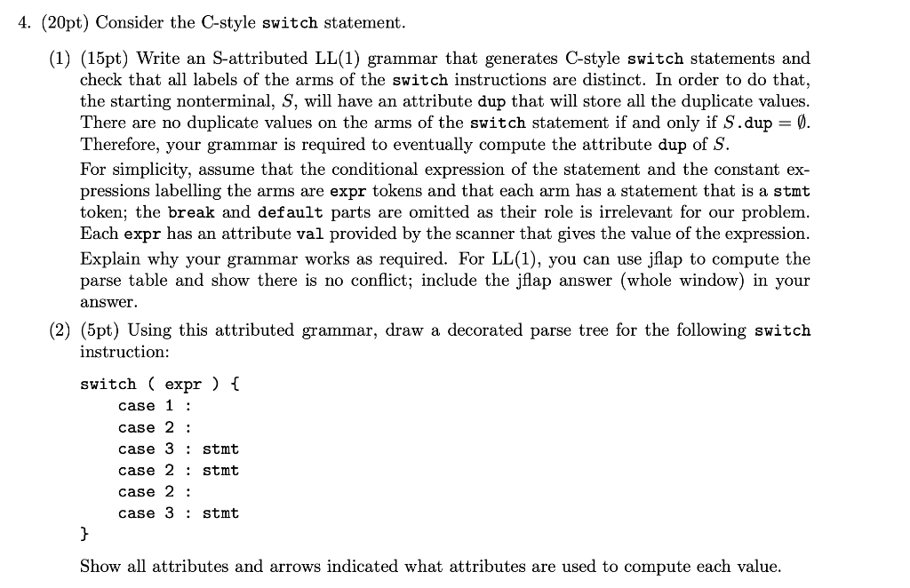  4. (20pt) Consider the C-style switch statement. (1) (15pt) Write an