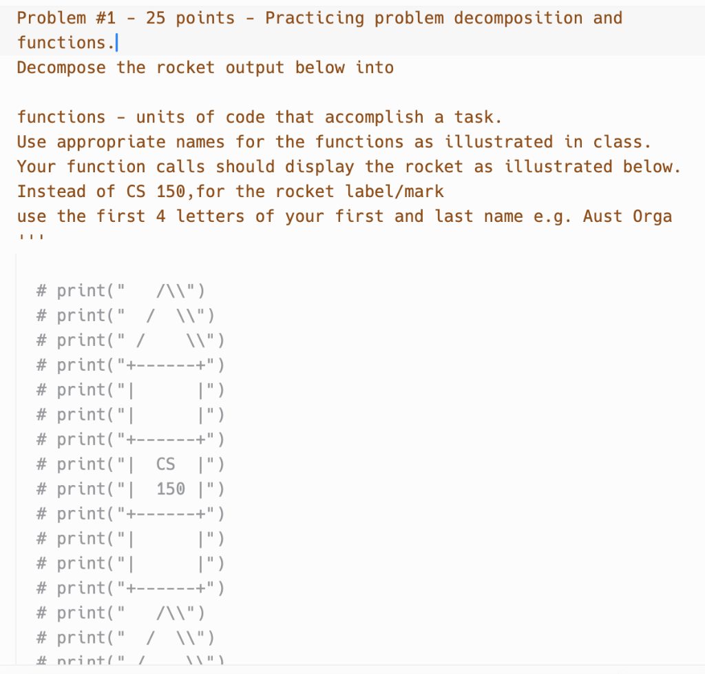  Problem \#1 - 25 points - Practicing problem decomposition and functions.|