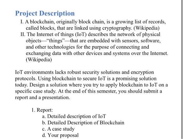  Project Description I. A blockchain, originally block chain, is a growing