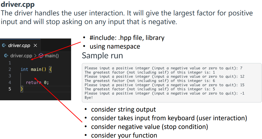  driver.cpp The driver handles the user interaction. It will give the