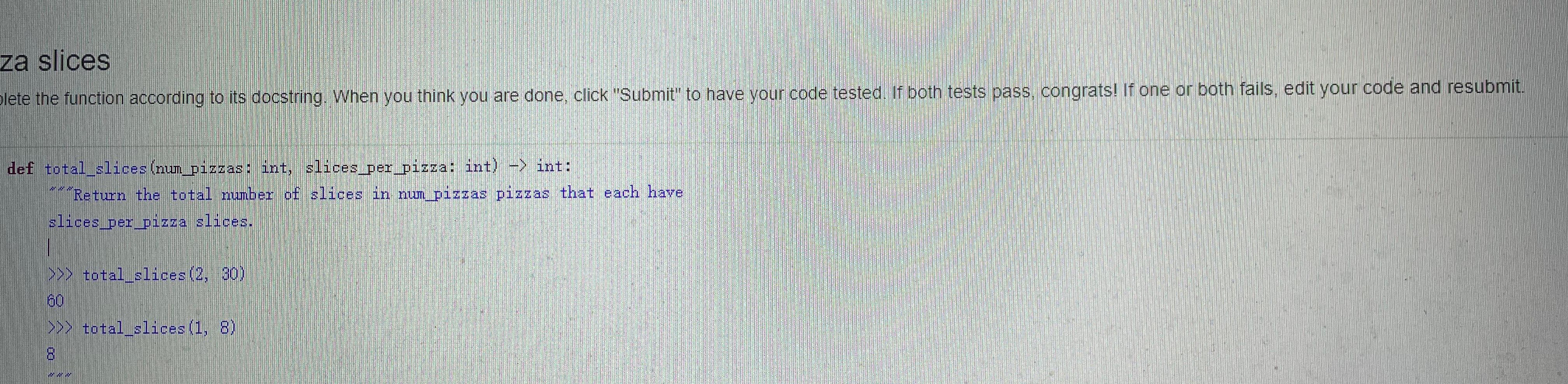  za slices lete the function according to its docstring. When you