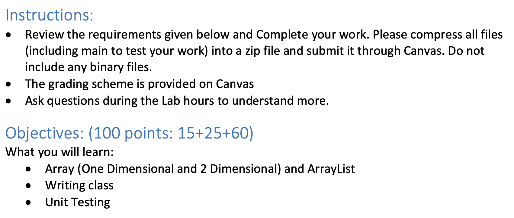use Java, add scanner in code, use the unit test after finish