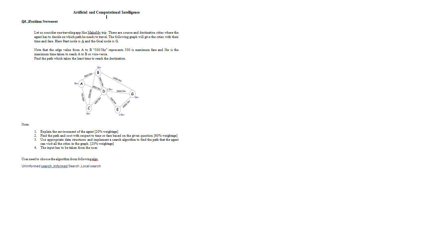  Artificial and Computational Intelligence Q6. Problem Statement Let us consider one