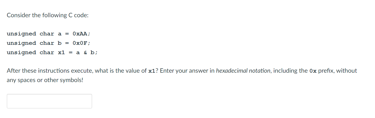  Consider the following C code: unsigned char a = OxAA; unsigned