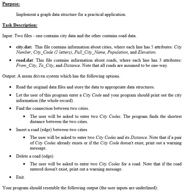 Link to city.dat: https://www.dropbox.com/s/6rckxdf4bjc89i6/city.dat?dl=0 Link to road.dat: https://www.dropbox.com/s/zcuol8gtxvzf2c0/road.dat?dl=0 Purpose: Implement a