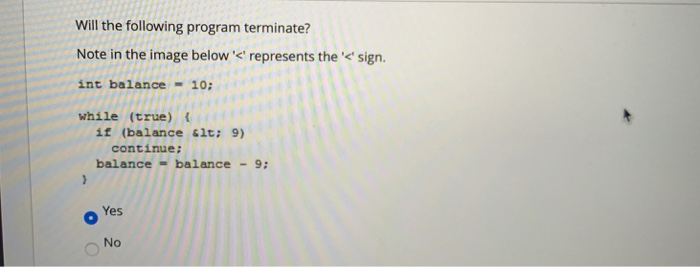  Will the following program terminate? Note in the image below 'represents
