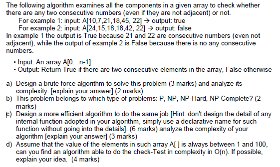  The following algorithm examines all the components in a given array