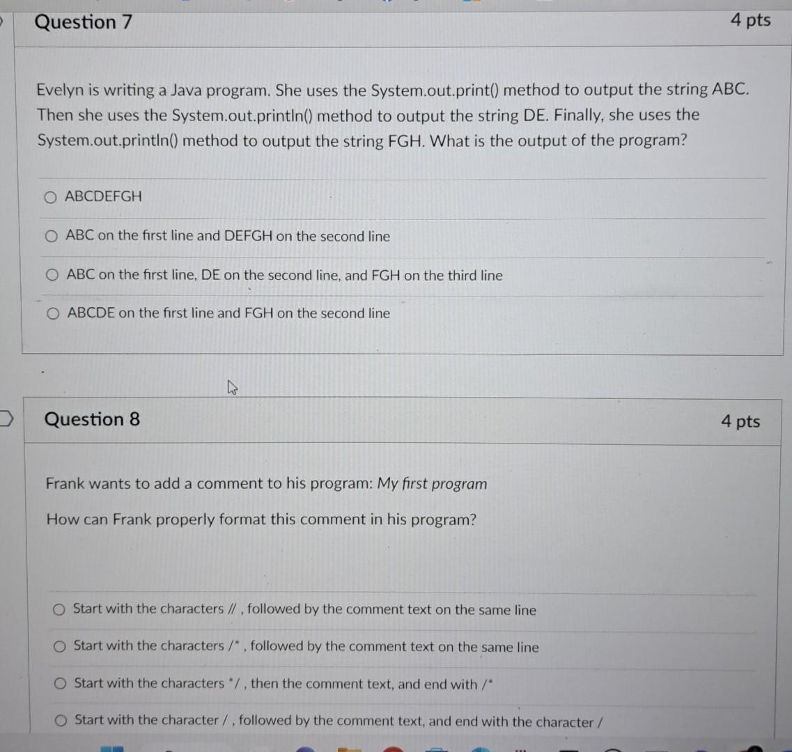  Evelyn is writing a Java program. She uses the System.out.print() method