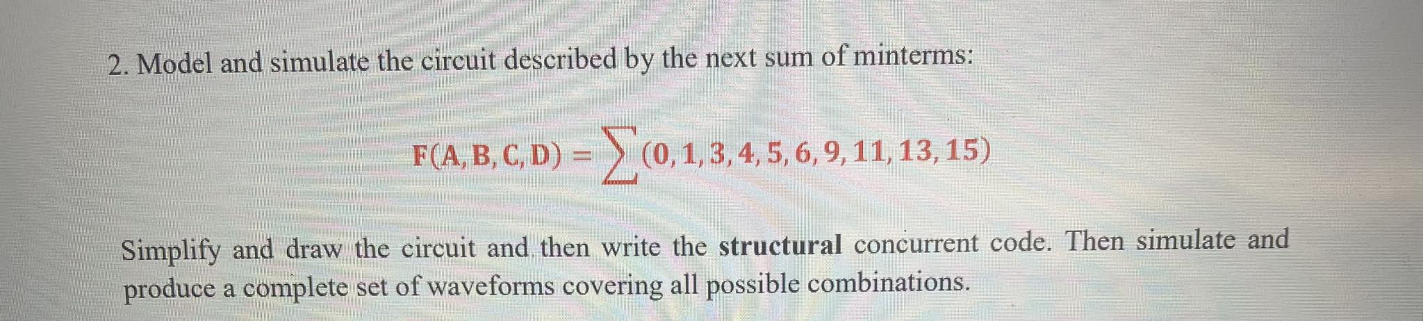  (Do this code in Modelsim VHDL,with structural conccurent code)Model and simulate