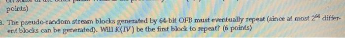 infirmarion and security points) 3. The pseudo-random stream blocks generated by 64-bit