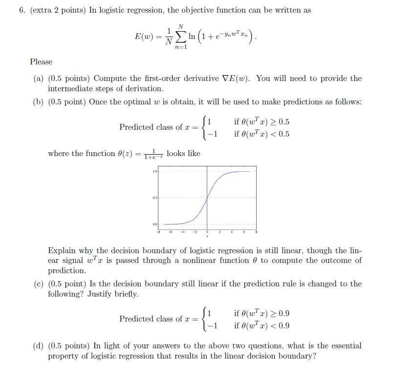 machine learning 6. (extra 2 points) In logistic regression, the objective function