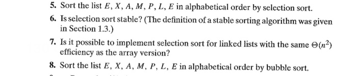  Do question number 5 and 8 Sort the list E, X,