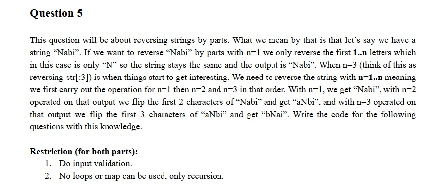  Question 5 This question will be about reversing strings by parts.