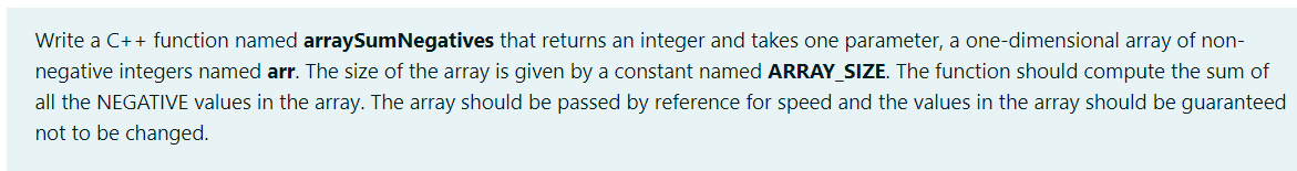 c++ Write a C++ function named arraySumNegatives that returns an integer and