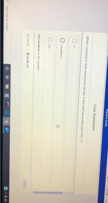  Practice mode Linux Assessment Which command in Bash executes the lastne