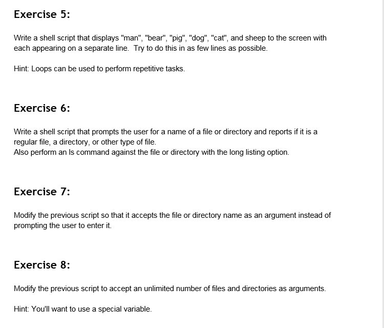  Exercise 5: Write a shell script that displays "man", "bear", "pig",