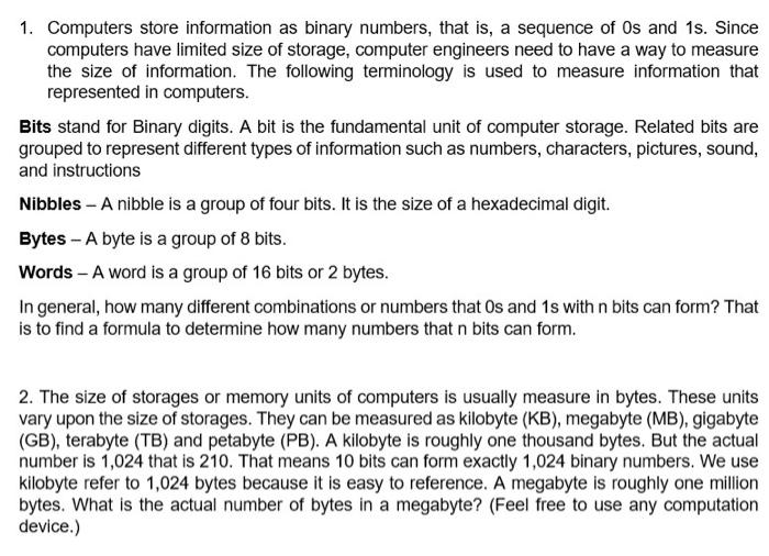  1. Computers store information as binary numbers, that is, a sequence