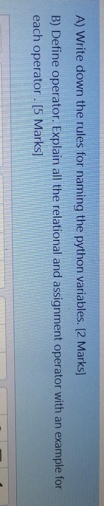  A) Write down the rules for naming the python variables. [2