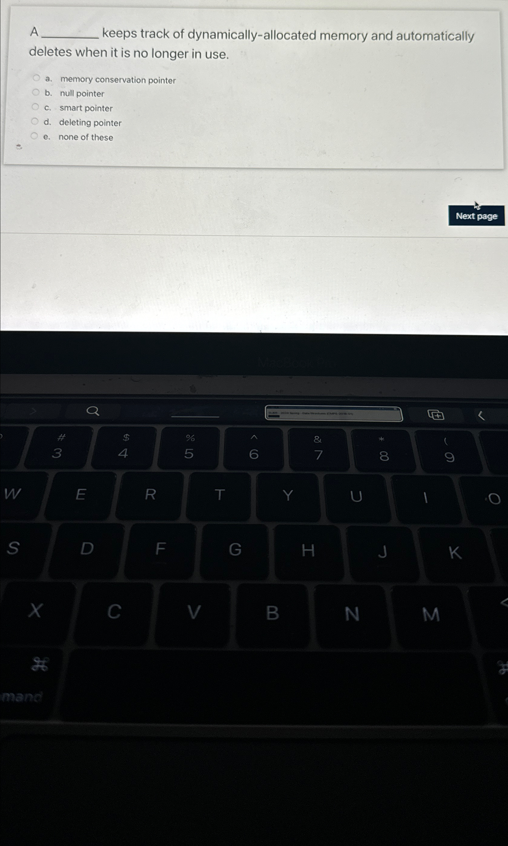  A keeps track of dynamically-allocated memory and automatically deletes when it