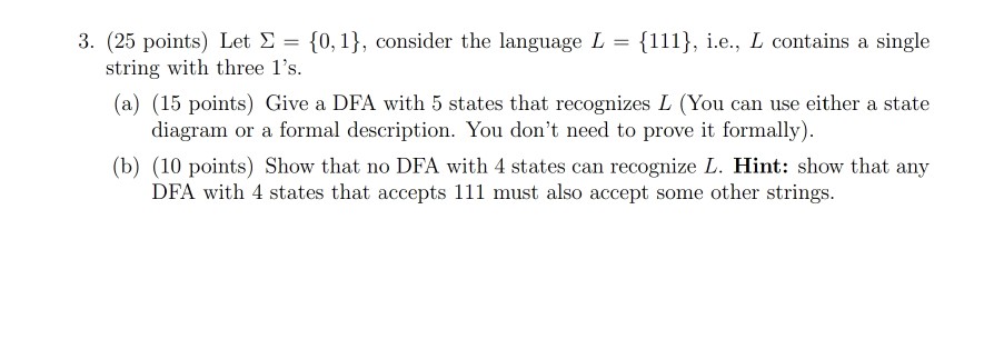  3. (25 points) Let ? {0.1), consider the language L {111},