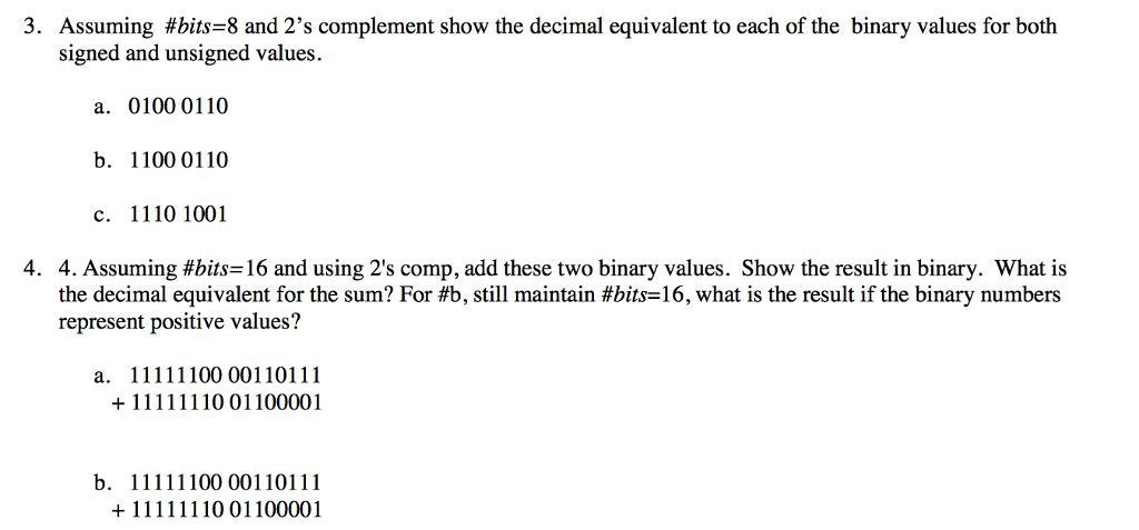  Assuming #bits = 8 and 2's complement show the decimal equivalent