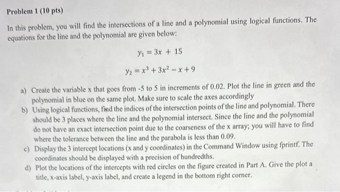 please do this problem in MatLab Code In this problem, you will