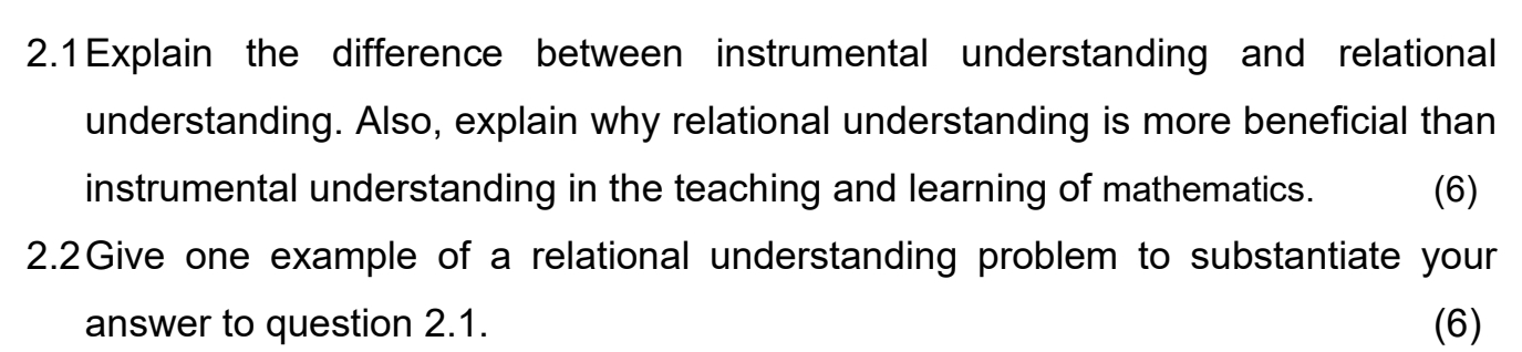  2.1Explain the difference between instrumental understanding and relational understanding. Also, explain