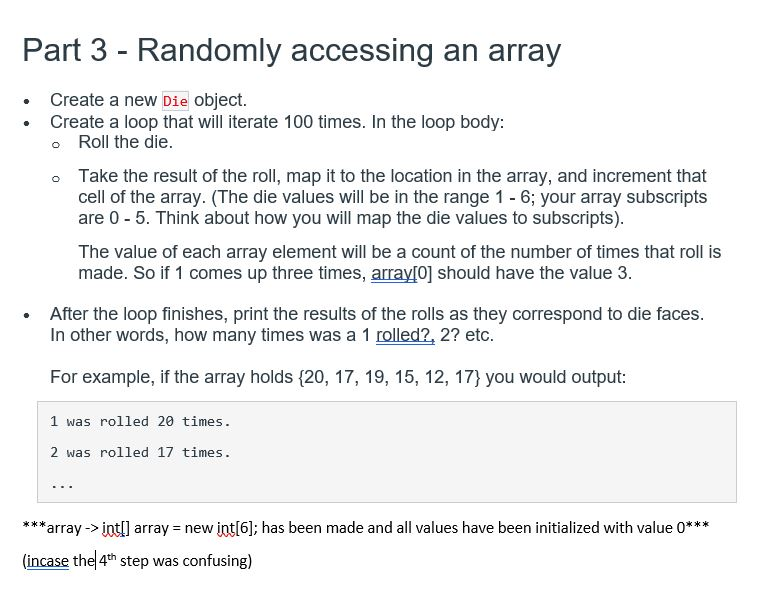 Part 3 - Randomly accessing an array Create a new Die