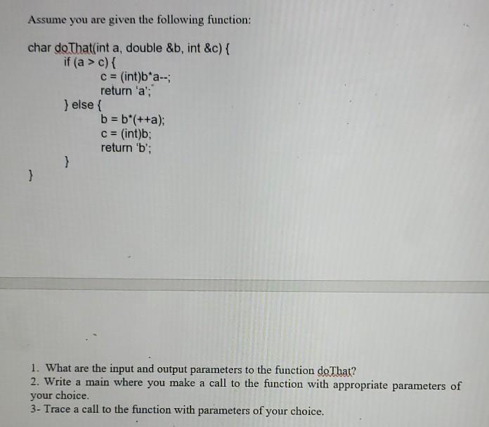  C++ programming Assume you are given the following function: char do