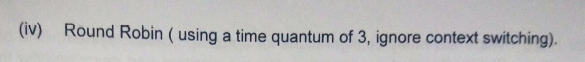 Job Arrival time CPU cycle A B blo 0 2 4 5