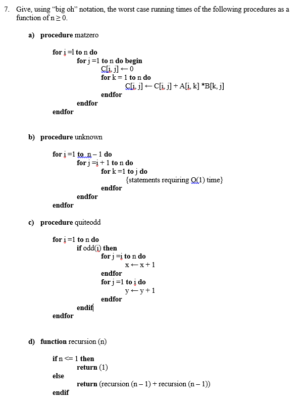 S1 #9 ) Give, using "big oh" notation, the worst case running