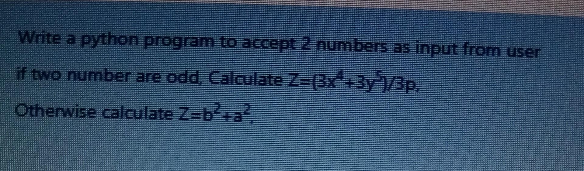  Write a python program to accept 2 numbers as input from