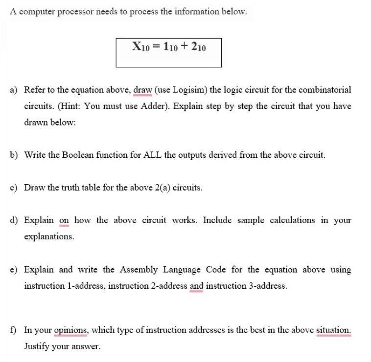 A computer processor needs to process the information below. a) Refer
