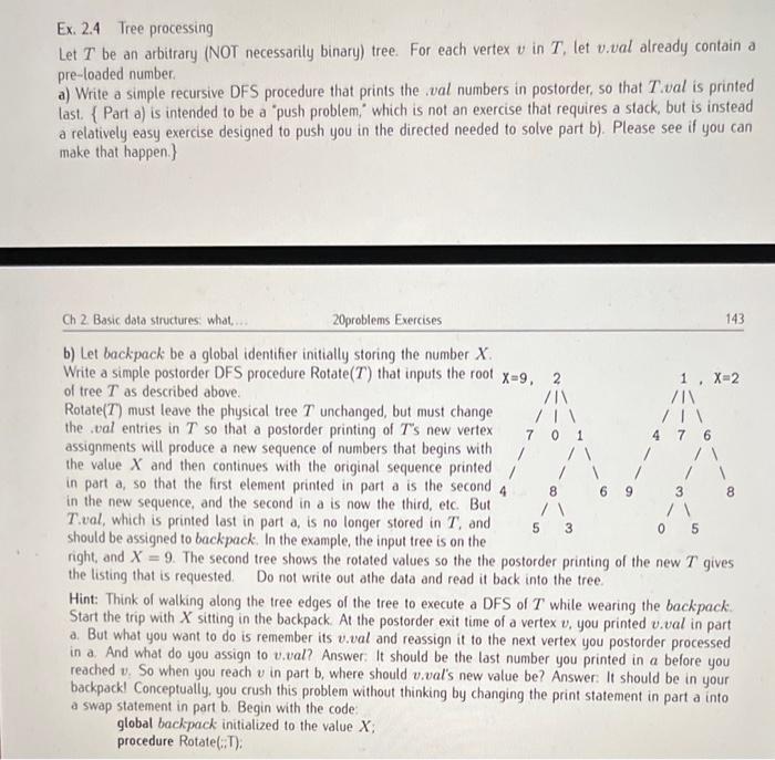  Ex. 2.4 Tree processing Let T be an arbitrary (NOT necessarily