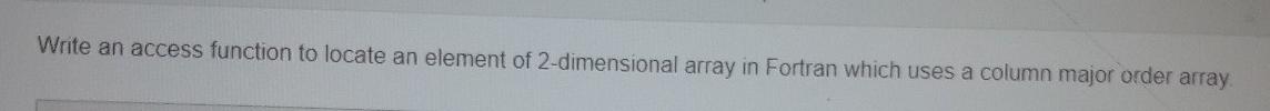 concept Write an access function to locate an element of 2-dimensional