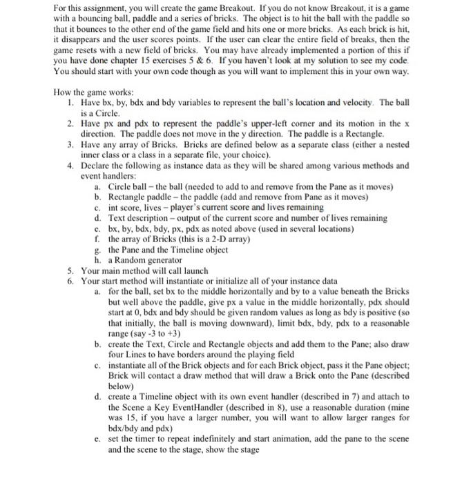  For this assignment, you will create the game Breakout. If you