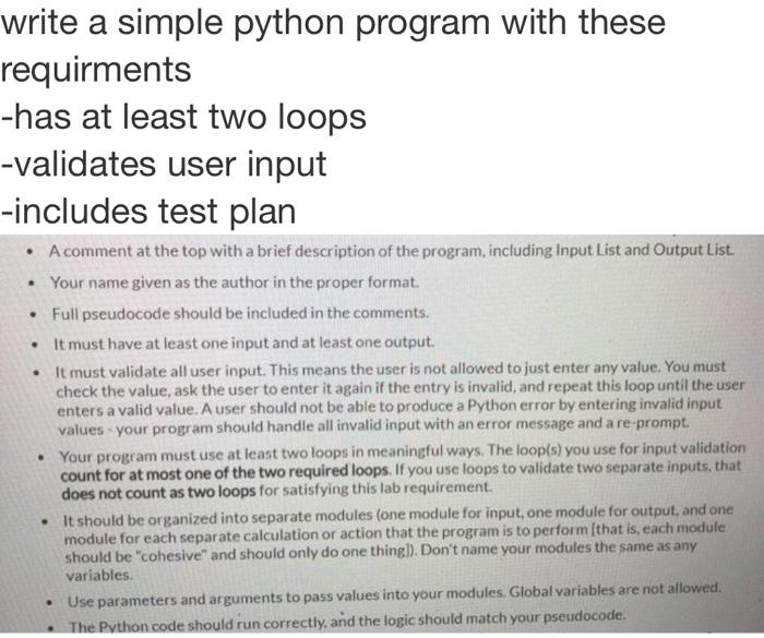 python program write a simple python program with these requirments -has at