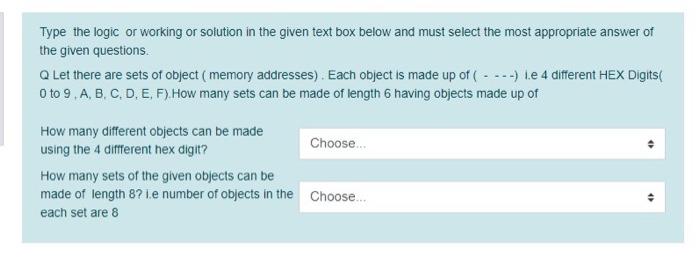  Type the logic or working or solution in the given text