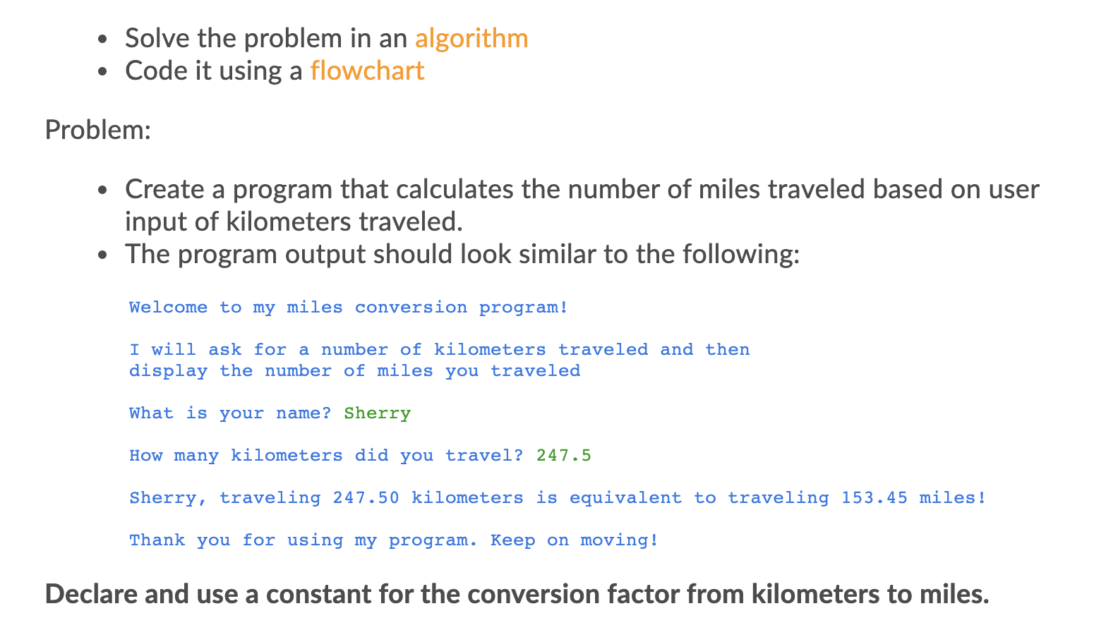  Solve the problem in an algorithm Code it using a flowchart