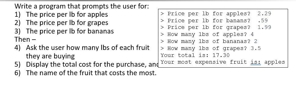  Write a program that prompts the user for: 1) The price