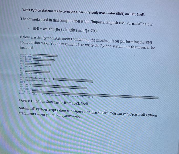 python Write Python statements to compute a person's body mass index (BMI)
