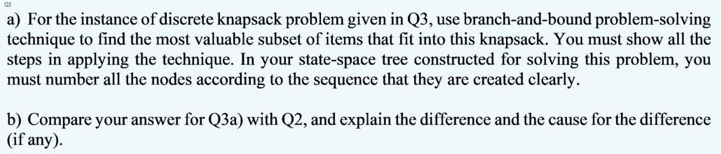 03 a) For the instance of discrete knapsack problem given in