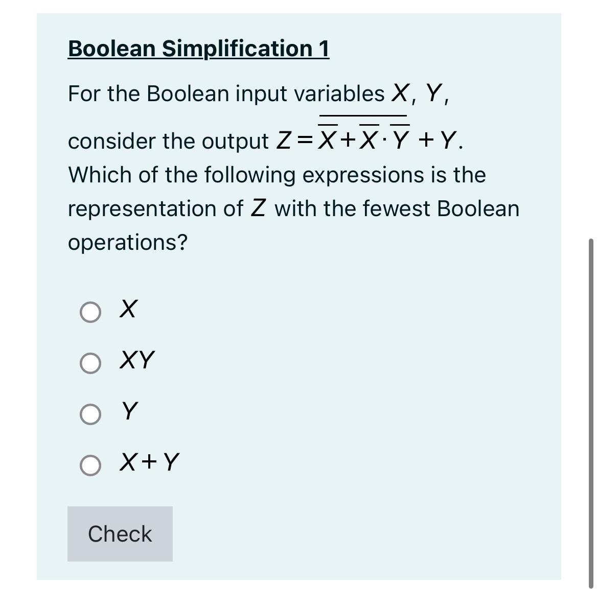  Boolean Simplification 1 For the Boolean input variables x,Y, consider the
