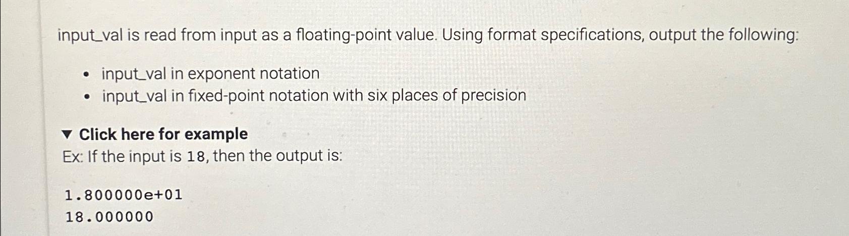  input_val is read from input as a floating-point value. Using format