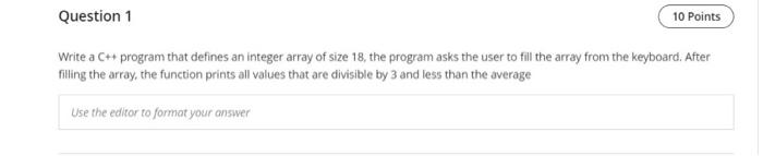  Question 1 10 Points Write a C++ program that defines an