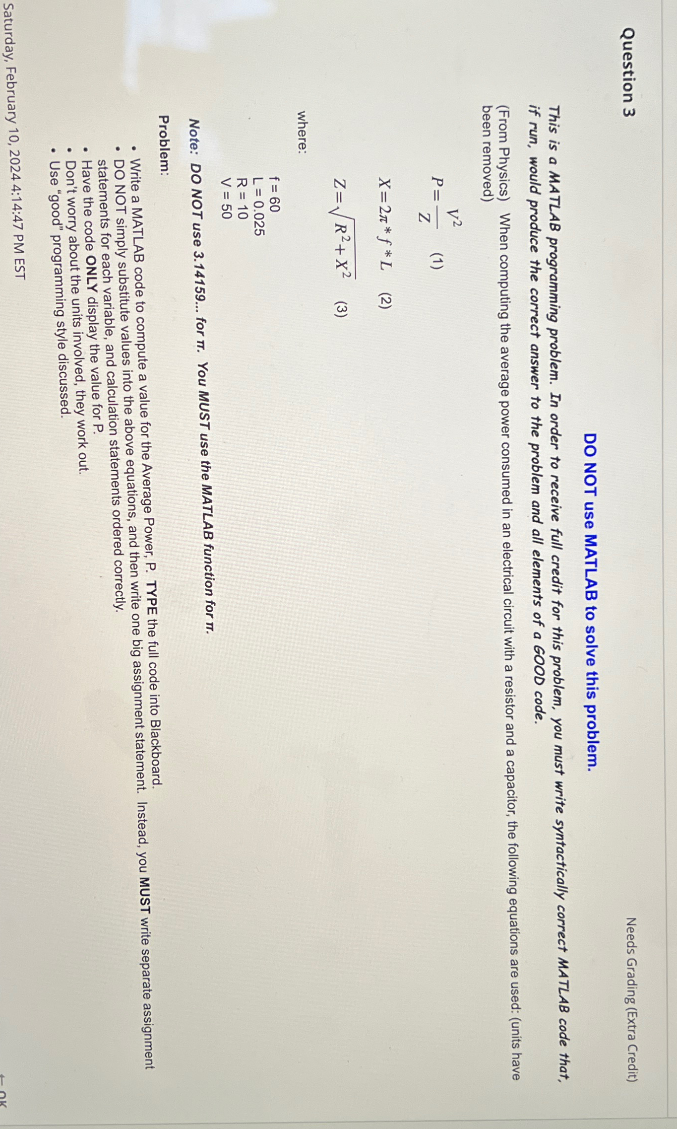  Question 3 Needs Grading (Extra Credit) DO NOT use MATLAB to